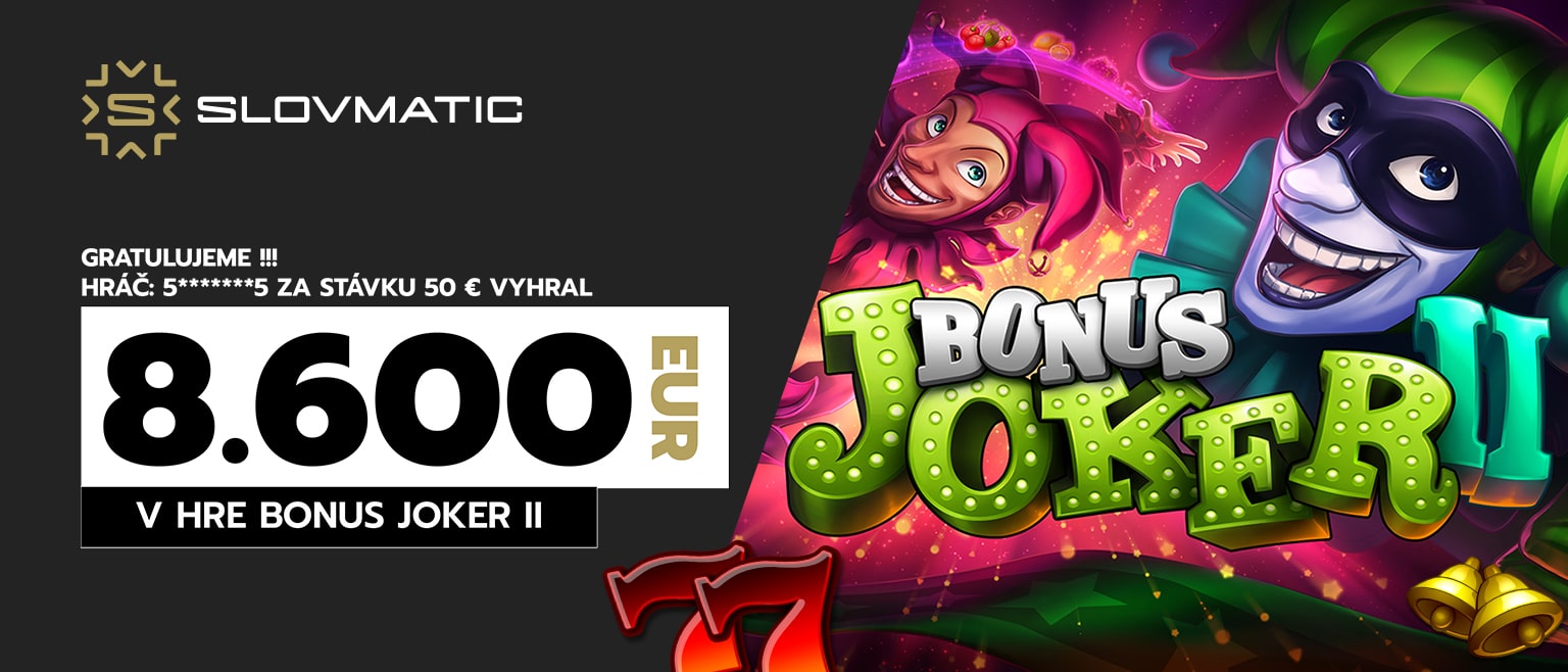 Hráč 5******5 za stávku 50 eur vyhral 8 600 eur v hre Bonus Joker II.