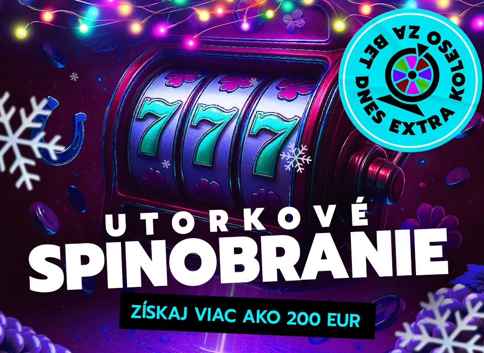 Utorkové spinobranie - Získaj viac ako 200 EUR + Koleso šťastia